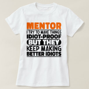 T-shirt Mentor J'Essaie De Faire Des Choses Drôle Drôle Sa