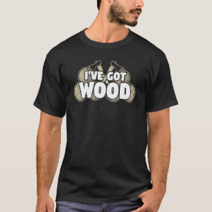T-shirt Menuiserie Bûcheron J'ai du bois Campement de coup