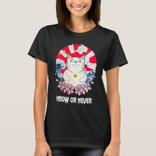 T-shirt Meow or Never Cat Memes Kitten Trending Chat Maman
