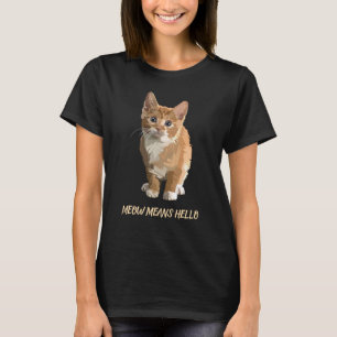 T-shirt meow signifie bonjour tee - shirt