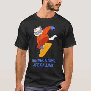 T-shirt Meowtains Appellent Planche À Neige De Chat T