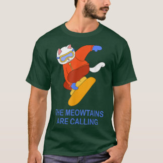 T-shirt Meowtains Are Calling Cat Snowboarding Snowboard T