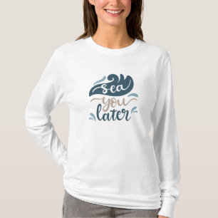T-shirt Mer Vous Plus Tard Océan Vague Eau Mer