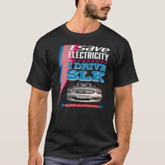 T-shirt Mercedes SLK. J'économise de l'électricité. Je con