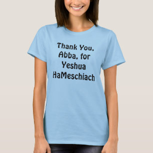 T-shirt Merci, Abba, pour Yeshua HaMeschiach
