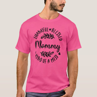 T-shirt Merci Heureux Béni Genre De Mess Un Merci Maman