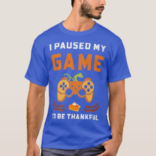 T-shirt Merci Joueur J'Ai Suspendu Mon Jeu Drôle Thanksgiv