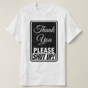 T-shirt Merci, S'Il Vous Plaît Fermez-La !