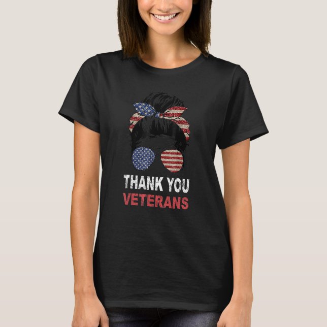 T-shirt Merci Vétérans Messy Bun Drapeau américain Sunglas (Devant)