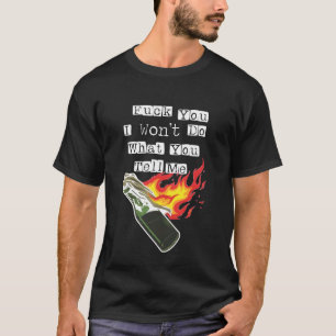 T-shirt Merde Vous Je Ne Ferai Pas Ce Que Vous Me Direz
