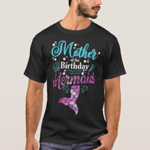 T-shirt Mère De L'Anniversaire Sirène Fête Anniversaire Me