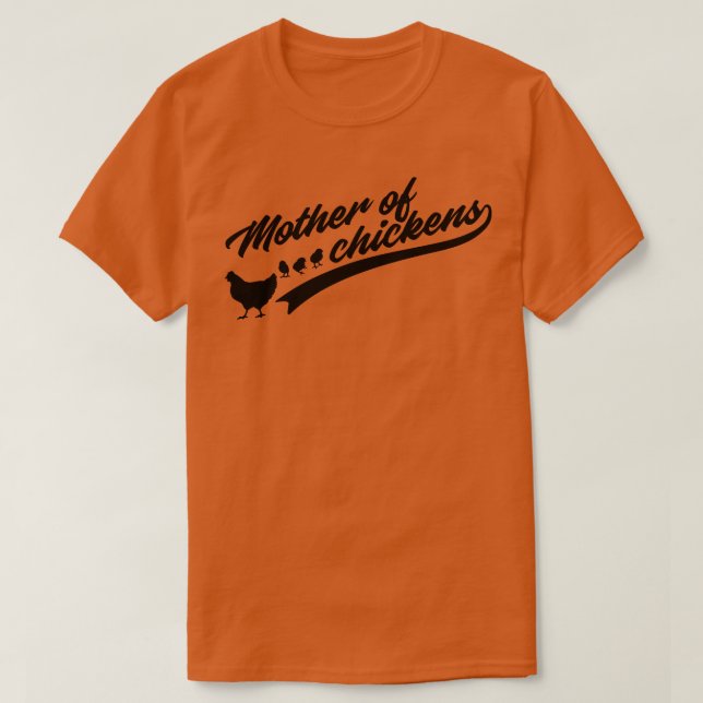T-shirt Mère de poulets drôle Drôle poulet cadeau Chicken  (Design devant)