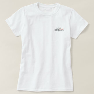 T-shirt Mère, Devrais-Je Faire Confiance Au Gouvernement ?