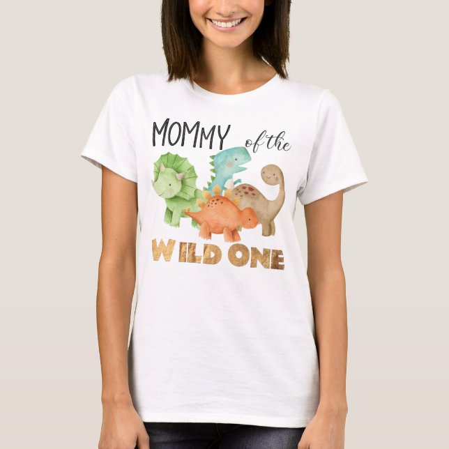 T-shirt Mère du Sauvage Un Dinosaure Anniversaire (Devant)