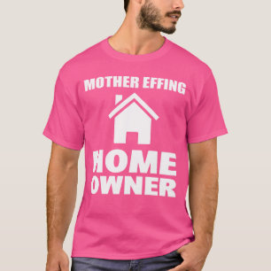 T-shirt Mère Effet Maison propriétaire Realtor drôle