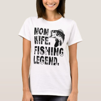 T-shirt Mère. Épouse. Légende de la pêche