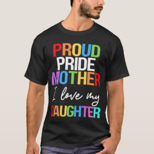 T-shirt Mère fière de la fierté J'aime ma fille Maman lesb