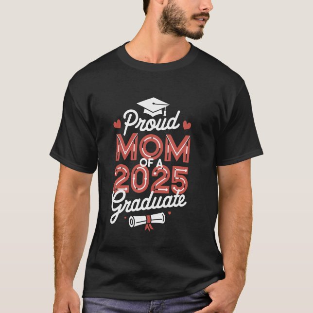 T-shirt Mère fière d'un diplômé de la promotion 2025 de fi (Devant)