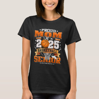 T-shirt Mère fière d'un diplômé senior de basket-ball 2025