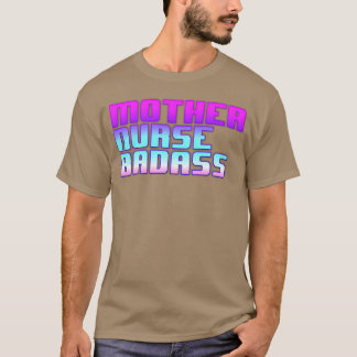 T-shirt Mère Infirmière Badass amis