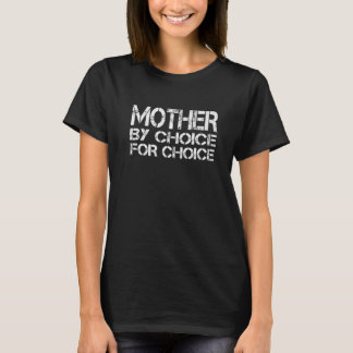 T-shirt Mère Par Choix Pour Choice Pro Choice Feminist Ri