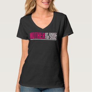 T-shirt Mère Par Choix Pour Choice Pro Choice Feminist Ri