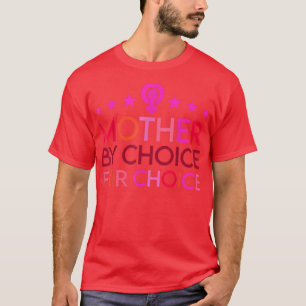 T-shirt Mère Par Choix Pour Choix Les Droits Féministes Fé