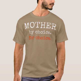 T-shirt Mère Par Choix Pour Les Droits Féministes En Matiè