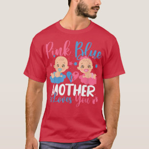 T-shirt Mère Rose Ou Bleue Mère Vous Aime Sexe Révéler P