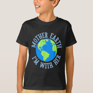 T-shirt Mère Terre Je suis avec sa De l'environnement Prot