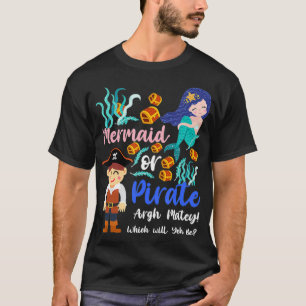 T-shirt Mermaid Or Pirate Which One Will You Be Gender Rev
