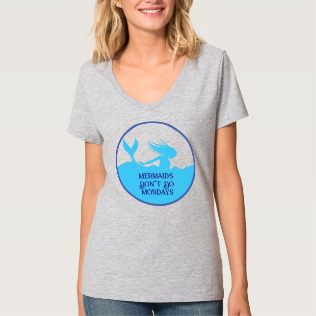 T-shirt Mermaids Don't Do Mondays! (Devant)