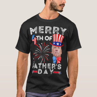 T-shirt Merry 4th Of Father's Day 4th of July 