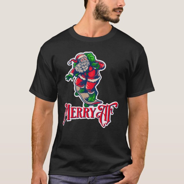 T-shirt Merry AF skateboarding Santa Classic (Devant)