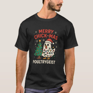 T-shirt Merry Chick-mas Poultrygeist Drôle de Fantôme de P