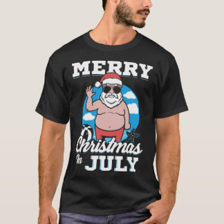 T-shirt Merrychristmas In July Funny Santa 