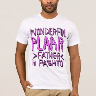 T-SHIRT MERVEILLEUX PLAAR, PÈRE EN PASHTO 1