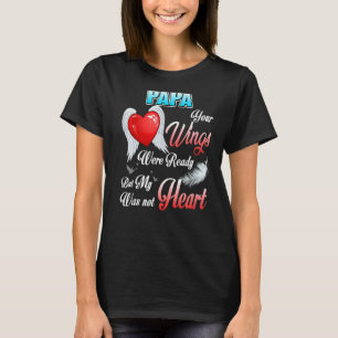 T-shirt Mes ailes de papa étaient prêtes, mais mon coeur n