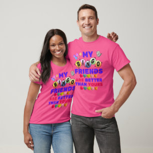 T-shirt Mes Amis De Bingo Sont Meilleurs Que Les Vôtres