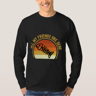 T-shirt Mes amis sont morts Cool de poisson ironique