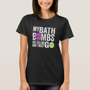 T-shirt Mes Bombes De Bain Appelent Des Femmes