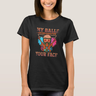 T-shirt Mes Boules Ont L'Air Bonnes Pour Votre Peinture À