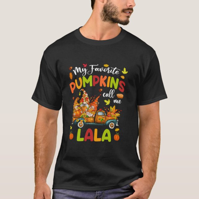 T-shirt Mes Citrouilles préférés m'appellent Lala Truck Th (Devant)
