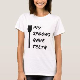 T-shirt Mes cuillères ont des dents Chemise femme