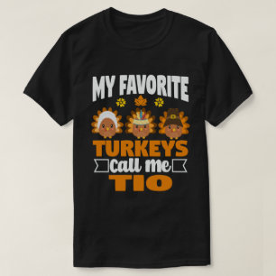 T-shirt Mes dindes favorites m'appellent Tio à la fête de 
