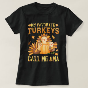 T-shirt Mes dindes préférées Appelez-Moi Ama Fall Thanksgi