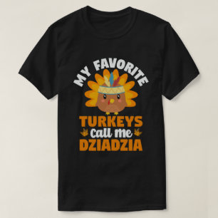 T-shirt Mes dindes préférées Appelez-Moi Dziadzia Thanksgi