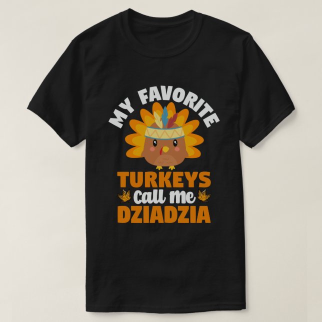 T-shirt Mes dindes préférées Appelez-Moi Dziadzia Thanksgi (Design devant)