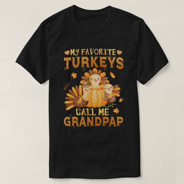 T-shirt Mes dindes préférées Appelez-Moi Grandpap Thanksgi (Design devant)