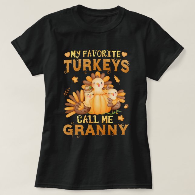 T-shirt Mes dindes préférées Appelez-Moi Granny Thanksgivi (Design devant)